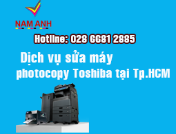 Dịch vụ sửa chữa máy photocopy toshiba tận nơi uy tín tại Tp.HCM